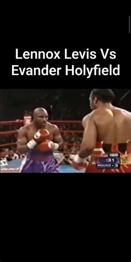 Lennox Levis Vs Evander Holyfield