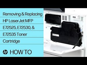 Removing & Replacing HP LaserJet MFP E72525, E72530, & E72535 Toner Cartridge | HP LaserJet | HP