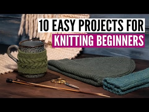 10 fast and easy knitting projects for beginners