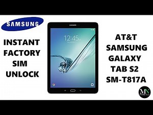 Instantly Factory SIM / Network Unlock AT&T Samsung Galaxy Tab S2 T817A!