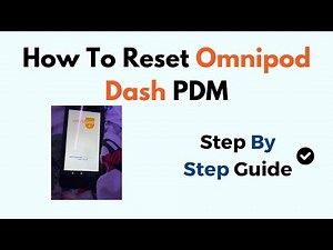 How To Reset Omnipod Dash PDM
