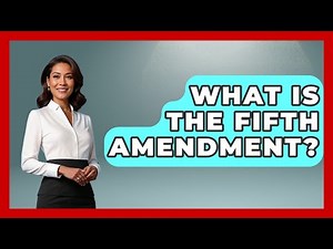 What Is The Fifth Amendment? | Your Civil Rights Guide