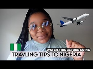 Traveling Tips To Nigeria 2022 〖 Watch This Before Going 〗