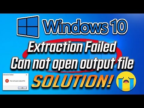 How To Fix Extraction Failed Cannot Open Output File Error | Solve Can not Open Output File