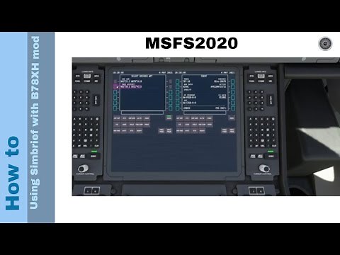 Flight Simulator 2020 - How to - Using Simbrief with B78XH mod