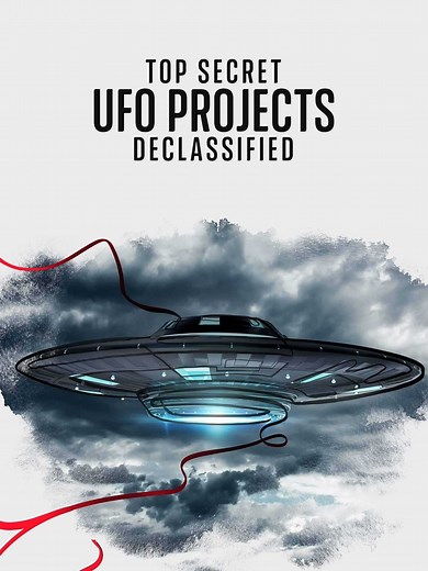 Top Secret UFO Projects Declassified: Season 1 | Rotten Tomatoes