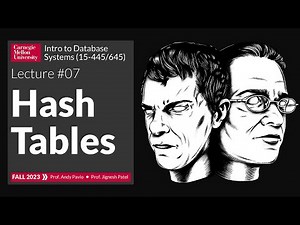 F2023 #07 - Hash Tables (CMU Intro to Database Systems)