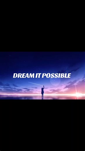 Dream It Possible - Full Song Lyrics