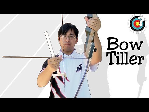 Archery | What is Bow Tiller?