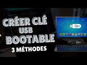 créer clé USB bootable | 3 Methodes