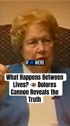 What Happens Between Lives? 👁 Dolores Cannon Reveals the Truth