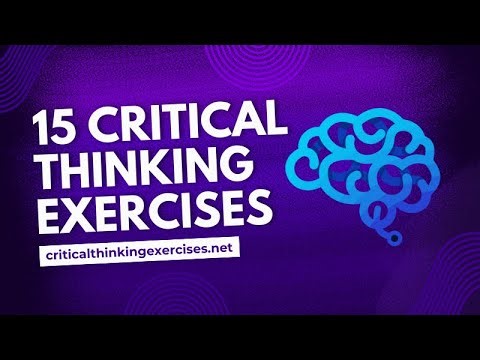 15 Actionable Critical Thinking Exercises to Sharpen Your Mind