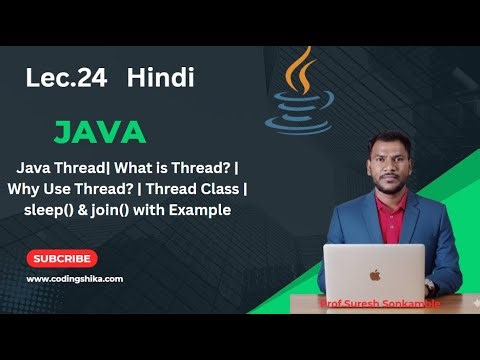 Lec.24|Java Thread| What is Thread? | Why Use Thread? | Thread Class | sleep() & join() with Example