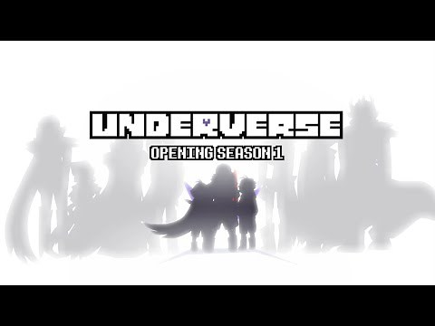 UNDERVERSE - OPENING SEASON 1 [By Jakei]