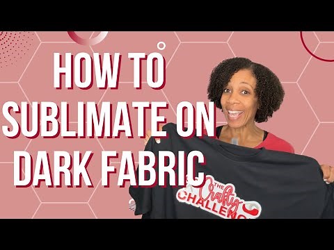 How To Sublimate On Dark Fabric