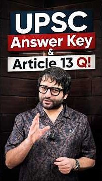 UPSC Prelims 2026 Answer Key OUT! Article 13 Question Explained! Indian Polity by Sarmad Mehraj