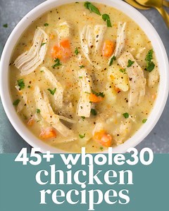 45  Easy Whole30 Chicken Recipes