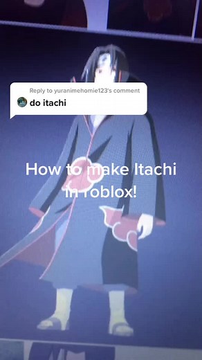 Reply to @yuranimehomie123 How to make Itachi Uchiha in roblox! #itachiuchiha #akatsuki #naruto