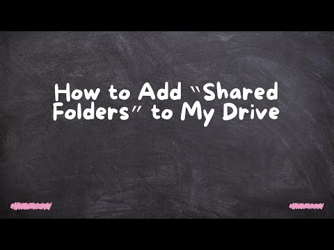 How to Add “Shared Folders” to My Drive