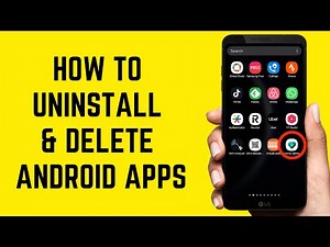 How to Uninstall and Delete Apps on Android