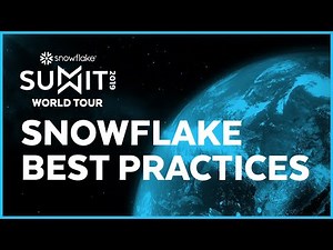 Best Practices Using Snowflake - SUMMIT 2019 | Snowflake Inc.