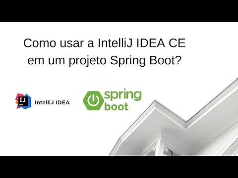 IntelliJ IDEA CE + Spring Boot: como usar?