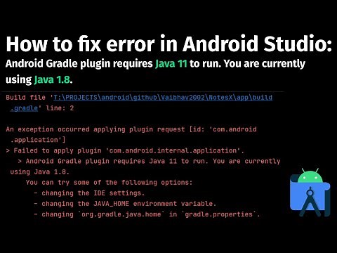 How to fix error: Android Gradle plugin requires Java 11 to run. You are currently using Java 1.8.