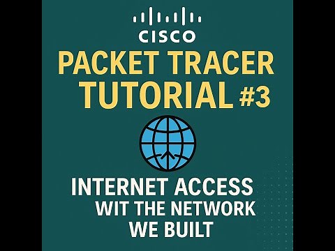 Cisco Packet Tracer Tutorial # 3 | Internet access with the network we built