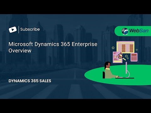 Microsoft Dynamics 365 Enterprise Overview