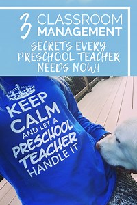 3 Behavior Management Strategies Every Preschool/PreK Teacher should be using! — Tried & True Teacher Tips