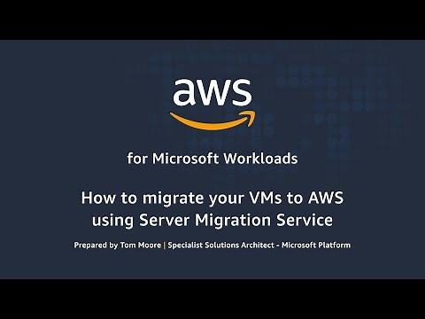 How to Migrate your Virtual Machines to AWS using the AWS Server Migration Service