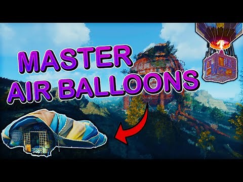 BEGINNERS GUIDE: How To Fly Air Balloons - RUST