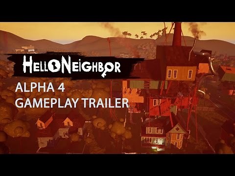 Hello Neighbor Alpha 4 Gameplay Trailer 4K