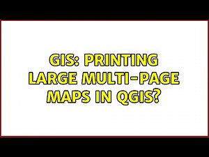 GIS: Printing large multi-page maps in QGIS? (3 Solutions!!)