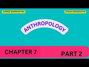 Anthropology Chapter 7 Part 2: Preservation, Limitation and Challengs of Ik |in Afaan Oromoo