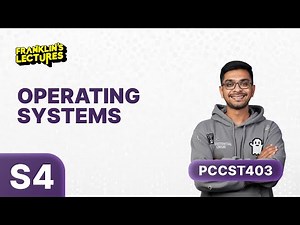 B.Tech S4 | Operating System | Franklin's lectures | KTU