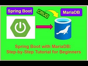 Spring Boot with MariaDB: Step-by-Step Tutorial for Beginners