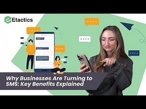 Why Businesses Are Turning to SMS: Key Benefits Explained