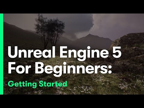 Unreal Engine 5 For Beginners: Getting Started
