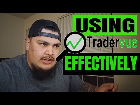 How to EFFECTIVELY use TRADERVUE Day trade journal