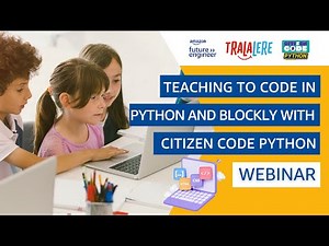 Teaching to code in Python and Blockly with Citizen Code Python