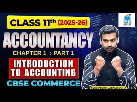 Class 11 Accountancy Chapter 1 : Introduction to Accounting | Part 1 (Entire NCERT coverage)