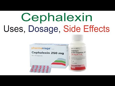 Cephalexin (Cefalexin) Uses, Dose and Side Effects