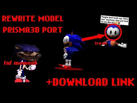 [FNF REWRITE SONIC 3D MODEL PRISMA3D PORT] [+ DOWNLOAD LINK]