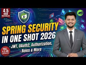 Master Spring Security In One Shot 2026 🔐 (JWT + OAuth2 + Authorization, Roles & More) 🚀