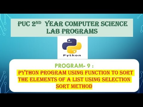 PART A:9 : Python program using function to sort the elements of a list using selection sort method