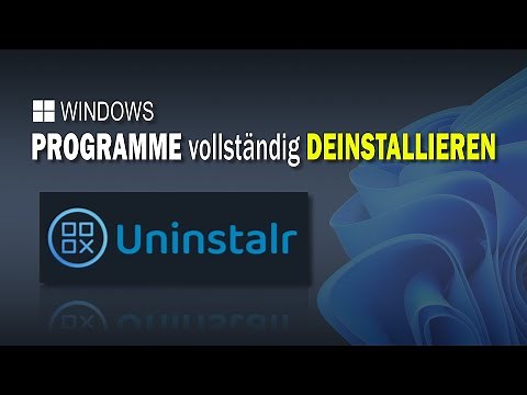 Windows Programme vollständig deinstallieren mit Uninstalr