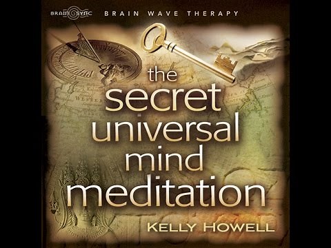 10 Minute The Secret Universal Mind Meditation Kelly Howell