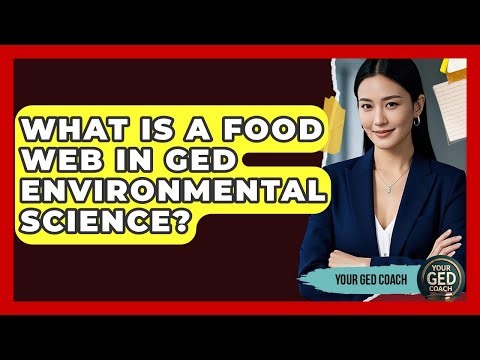 What Is A Food Web In GED Environmental Science? - Your GED Coach