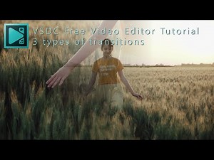 トランジション！映像の切り替え3パターン【VSDC Free Video Editor チュートリアル】